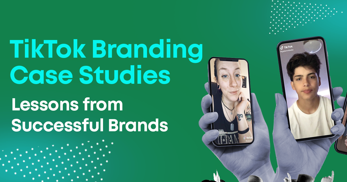 TikTok Branding Case Studies