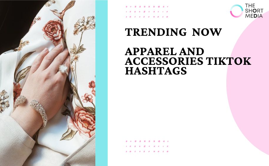 Trending Apparel and Accessories TikTok Hashtags in December