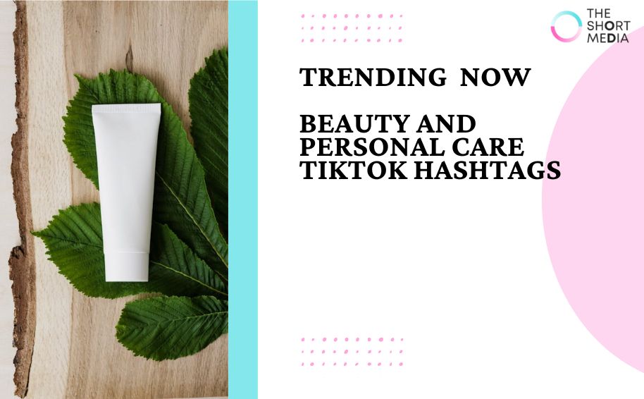Trending Beauty & Personal Care TikTok Hashtags in December