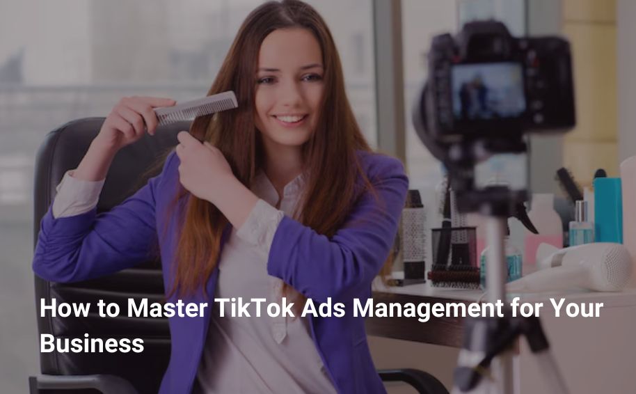 TikTok Ads Management