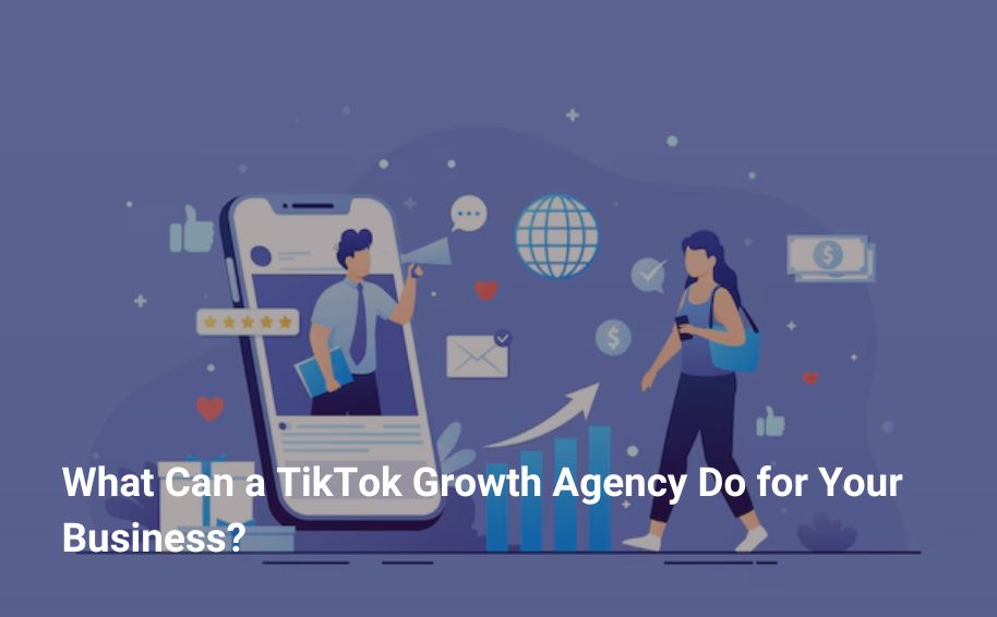 TikTok Growth Agency