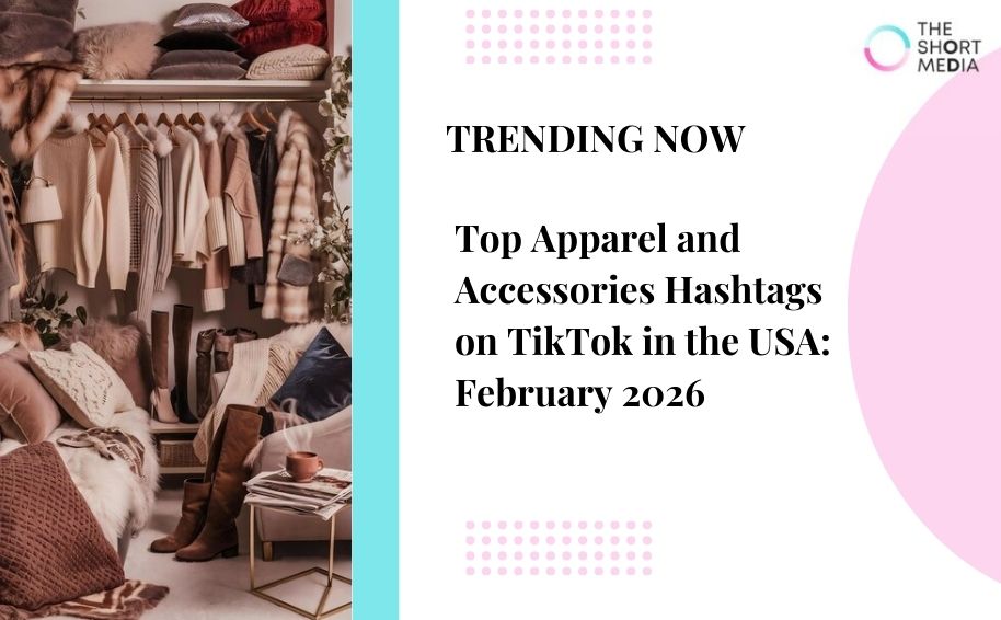 Apparel and accessories hashtags TikTok USA