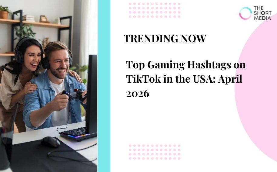 Top Gaming Hashtags on TikTok in the USA: April 2026